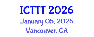 International Conference on Telecare, Telehealth and Telemedicine (ICTTT) January 05, 2026 - Vancouver, Canada