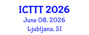 International Conference on Telecare, Telehealth and Telemedicine (ICTTT) June 08, 2026 - Ljubljana, Slovenia International Conference on Telecare, Telehealth and Telemedicine (ICTTT) June 08, 2026 - Ljubljana, Slovenia
