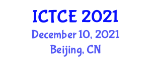 International Conference on Telecommunications and Communication Engineering (ICTCE) December 10, 2021 - Beijing, China