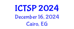International Conference on Telecommunications and Signal Processing (ICTSP) December 16, 2024 - Cairo, Egypt