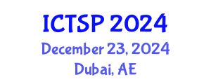 International Conference on Telecommunications and Signal Processing (ICTSP) December 23, 2024 - Dubai, United Arab Emirates