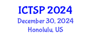International Conference on Telecommunications and Signal Processing (ICTSP) December 30, 2024 - Honolulu, United States