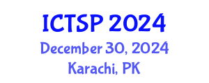 International Conference on Telecommunications and Signal Processing (ICTSP) December 30, 2024 - Karachi, Pakistan