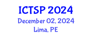 International Conference on Telecommunications and Signal Processing (ICTSP) December 02, 2024 - Lima, Peru