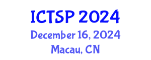 International Conference on Telecommunications and Signal Processing (ICTSP) December 16, 2024 - Macau, China
