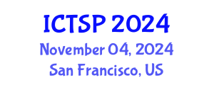 International Conference on Telecommunications and Signal Processing (ICTSP) November 04, 2024 - San Francisco, United States