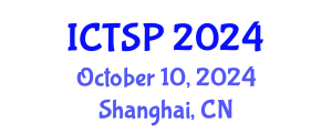 International Conference on Telecommunications and Signal Processing (ICTSP) October 10, 2024 - Shanghai, China