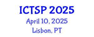 International Conference on Telecommunications and Signal Processing (ICTSP) April 10, 2025 - Lisbon, Portugal