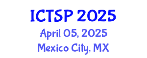 International Conference on Telecommunications and Signal Processing (ICTSP) April 05, 2025 - Mexico City, Mexico