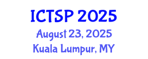 International Conference on Telecommunications and Signal Processing (ICTSP) August 23, 2025 - Kuala Lumpur, Malaysia