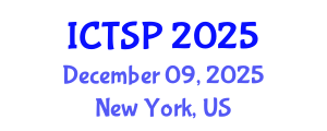 International Conference on Telecommunications and Signal Processing (ICTSP) December 09, 2025 - New York, United States