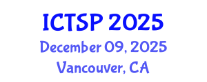 International Conference on Telecommunications and Signal Processing (ICTSP) December 09, 2025 - Vancouver, Canada