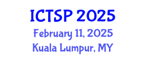 International Conference on Telecommunications and Signal Processing (ICTSP) February 11, 2025 - Kuala Lumpur, Malaysia