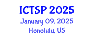 International Conference on Telecommunications and Signal Processing (ICTSP) January 09, 2025 - Honolulu, United States