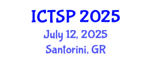 International Conference on Telecommunications and Signal Processing (ICTSP) July 12, 2025 - Santorini, Greece