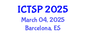International Conference on Telecommunications and Signal Processing (ICTSP) March 04, 2025 - Barcelona, Spain