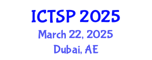 International Conference on Telecommunications and Signal Processing (ICTSP) March 22, 2025 - Dubai, United Arab Emirates