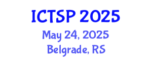 International Conference on Telecommunications and Signal Processing (ICTSP) May 24, 2025 - Belgrade, Serbia
