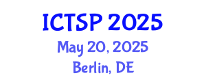 International Conference on Telecommunications and Signal Processing (ICTSP) May 20, 2025 - Berlin, Germany