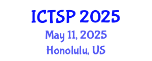 International Conference on Telecommunications and Signal Processing (ICTSP) May 11, 2025 - Honolulu, United States