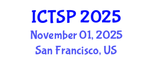 International Conference on Telecommunications and Signal Processing (ICTSP) November 01, 2025 - San Francisco, United States
