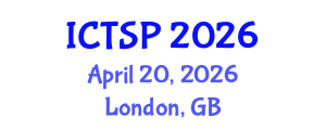 International Conference on Telecommunications and Signal Processing (ICTSP) April 20, 2026 - London, United Kingdom International Conference on Telecommunications and Signal Processing (ICTSP) April 20, 2026 - London, United Kingdom