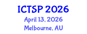 International Conference on Telecommunications and Signal Processing (ICTSP) April 13, 2026 - Melbourne, Australia International Conference on Telecommunications and Signal Processing (ICTSP) April 13, 2026 - Melbourne, Australia