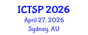 International Conference on Telecommunications and Signal Processing (ICTSP) April 27, 2026 - Sydney, Australia International Conference on Telecommunications and Signal Processing (ICTSP) April 27, 2026 - Sydney, Australia