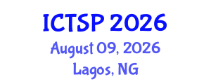 International Conference on Telecommunications and Signal Processing (ICTSP) August 09, 2026 - Lagos, Nigeria International Conference on Telecommunications and Signal Processing (ICTSP) August 09, 2026 - Lagos, Nigeria