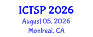 International Conference on Telecommunications and Signal Processing (ICTSP) August 05, 2026 - Montreal, Canada International Conference on Telecommunications and Signal Processing (ICTSP) August 05, 2026 - Montreal, Canada