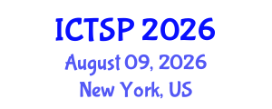 International Conference on Telecommunications and Signal Processing (ICTSP) August 09, 2026 - New York, United States International Conference on Telecommunications and Signal Processing (ICTSP) August 09, 2026 - New York, United States