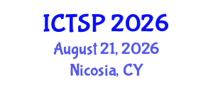 International Conference on Telecommunications and Signal Processing (ICTSP) August 21, 2026 - Nicosia, Cyprus International Conference on Telecommunications and Signal Processing (ICTSP) August 21, 2026 - Nicosia, Cyprus