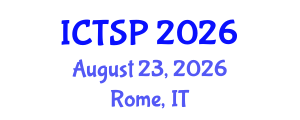 International Conference on Telecommunications and Signal Processing (ICTSP) August 23, 2026 - Rome, Italy International Conference on Telecommunications and Signal Processing (ICTSP) August 23, 2026 - Rome, Italy