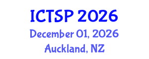 International Conference on Telecommunications and Signal Processing (ICTSP) December 01, 2026 - Auckland, New Zealand International Conference on Telecommunications and Signal Processing (ICTSP) December 01, 2026 - Auckland, New Zealand