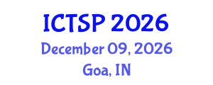International Conference on Telecommunications and Signal Processing (ICTSP) December 09, 2026 - Goa, India International Conference on Telecommunications and Signal Processing (ICTSP) December 09, 2026 - Goa, India