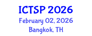 International Conference on Telecommunications and Signal Processing (ICTSP) February 02, 2026 - Bangkok, Thailand International Conference on Telecommunications and Signal Processing (ICTSP) February 02, 2026 - Bangkok, Thailand