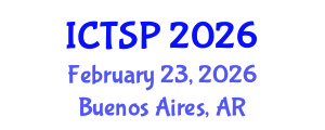 International Conference on Telecommunications and Signal Processing (ICTSP) February 23, 2026 - Buenos Aires, Argentina International Conference on Telecommunications and Signal Processing (ICTSP) February 23, 2026 - Buenos Aires, Argentina