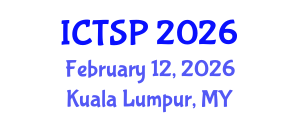 International Conference on Telecommunications and Signal Processing (ICTSP) February 12, 2026 - Kuala Lumpur, Malaysia International Conference on Telecommunications and Signal Processing (ICTSP) February 12, 2026 - Kuala Lumpur, Malaysia