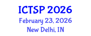 International Conference on Telecommunications and Signal Processing (ICTSP) February 23, 2026 - New Delhi, India