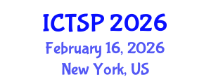 International Conference on Telecommunications and Signal Processing (ICTSP) February 16, 2026 - New York, United States International Conference on Telecommunications and Signal Processing (ICTSP) February 16, 2026 - New York, United States