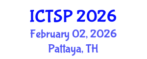 International Conference on Telecommunications and Signal Processing (ICTSP) February 02, 2026 - Pattaya, Thailand International Conference on Telecommunications and Signal Processing (ICTSP) February 02, 2026 - Pattaya, Thailand