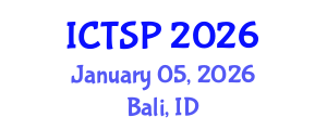 International Conference on Telecommunications and Signal Processing (ICTSP) January 05, 2026 - Bali, Indonesia International Conference on Telecommunications and Signal Processing (ICTSP) January 05, 2026 - Bali, Indonesia
