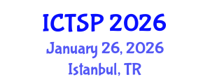 International Conference on Telecommunications and Signal Processing (ICTSP) January 26, 2026 - Istanbul, Turkey International Conference on Telecommunications and Signal Processing (ICTSP) January 26, 2026 - Istanbul, Turkey