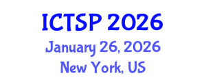 International Conference on Telecommunications and Signal Processing (ICTSP) January 26, 2026 - New York, United States International Conference on Telecommunications and Signal Processing (ICTSP) January 26, 2026 - New York, United States
