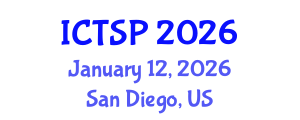 International Conference on Telecommunications and Signal Processing (ICTSP) January 12, 2026 - San Diego, United States International Conference on Telecommunications and Signal Processing (ICTSP) January 12, 2026 - San Diego, United States