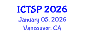 International Conference on Telecommunications and Signal Processing (ICTSP) January 05, 2026 - Vancouver, Canada International Conference on Telecommunications and Signal Processing (ICTSP) January 05, 2026 - Vancouver, Canada