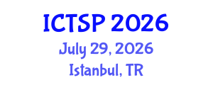 International Conference on Telecommunications and Signal Processing (ICTSP) July 29, 2026 - Istanbul, Turkey International Conference on Telecommunications and Signal Processing (ICTSP) July 29, 2026 - Istanbul, Turkey