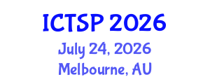 International Conference on Telecommunications and Signal Processing (ICTSP) July 24, 2026 - Melbourne, Australia International Conference on Telecommunications and Signal Processing (ICTSP) July 24, 2026 - Melbourne, Australia