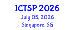 International Conference on Telecommunications and Signal Processing (ICTSP) July 05, 2026 - Singapore, Singapore International Conference on Telecommunications and Signal Processing (ICTSP) July 05, 2026 - Singapore, Singapore