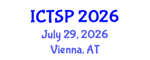 International Conference on Telecommunications and Signal Processing (ICTSP) July 29, 2026 - Vienna, Austria International Conference on Telecommunications and Signal Processing (ICTSP) July 29, 2026 - Vienna, Austria